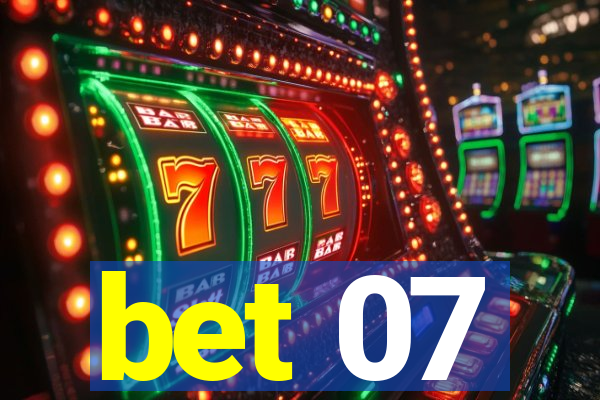 bet 07